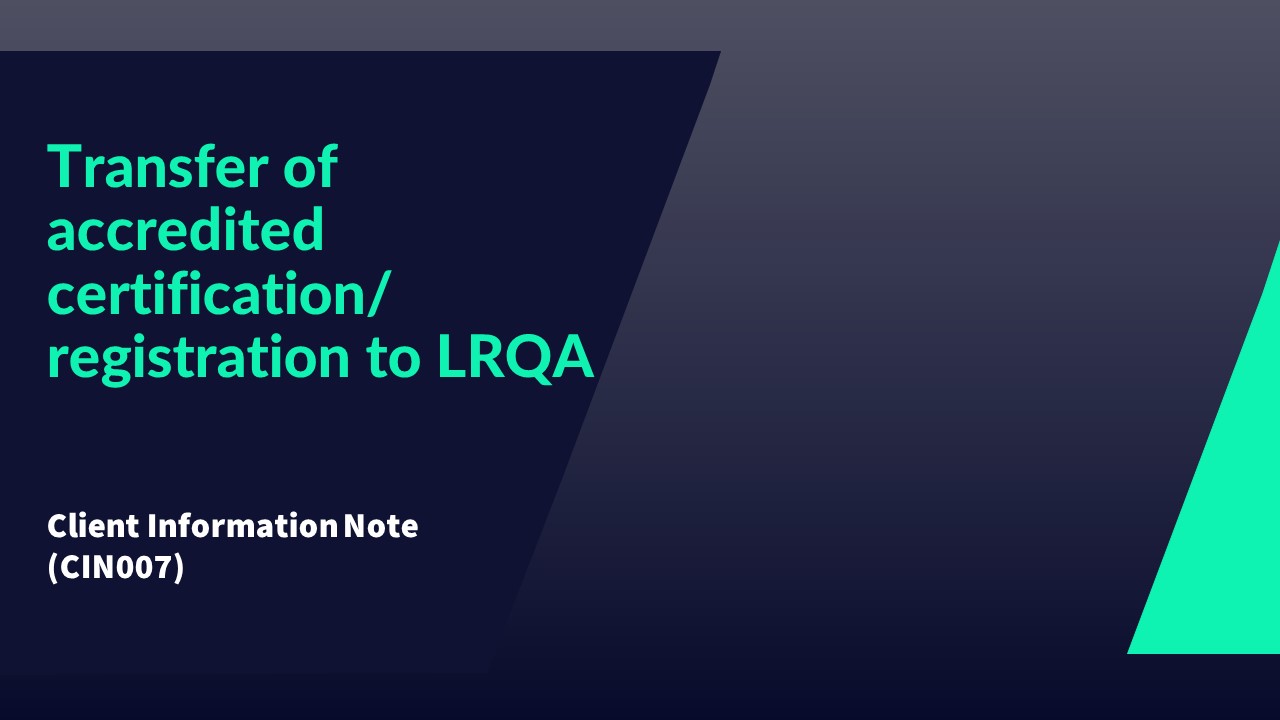 CIN007 JPG Transfer of accredited certification registration to LRQA